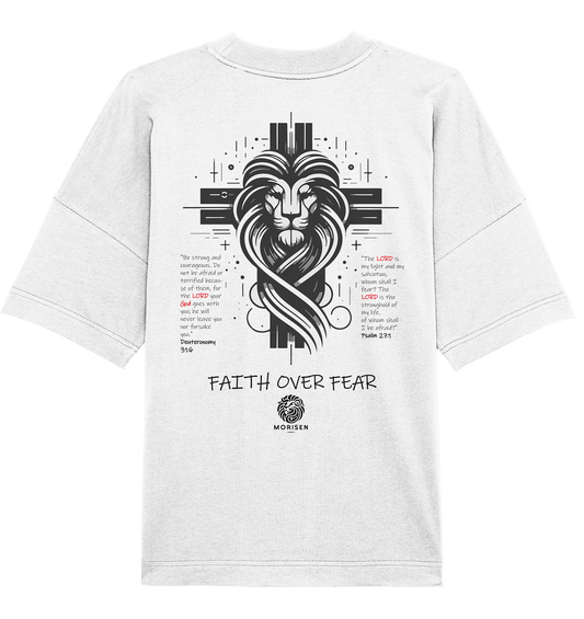 Faith over Fear  - Organic Oversize Shirt